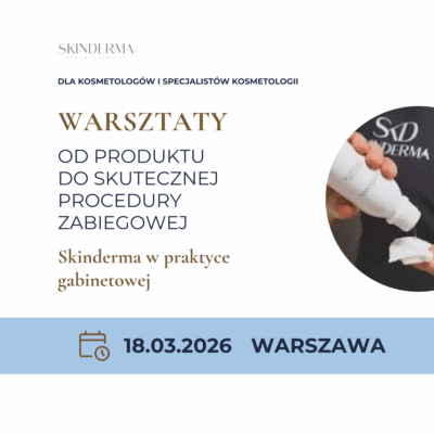 Warsztaty Skinderma dla profesjonalistów 18.03.2026 Warszawa