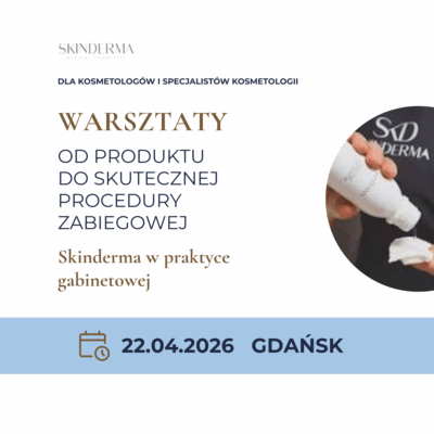 Warsztaty Skinderma dla profesjonalistów 22.04.2026 GDAŃSK